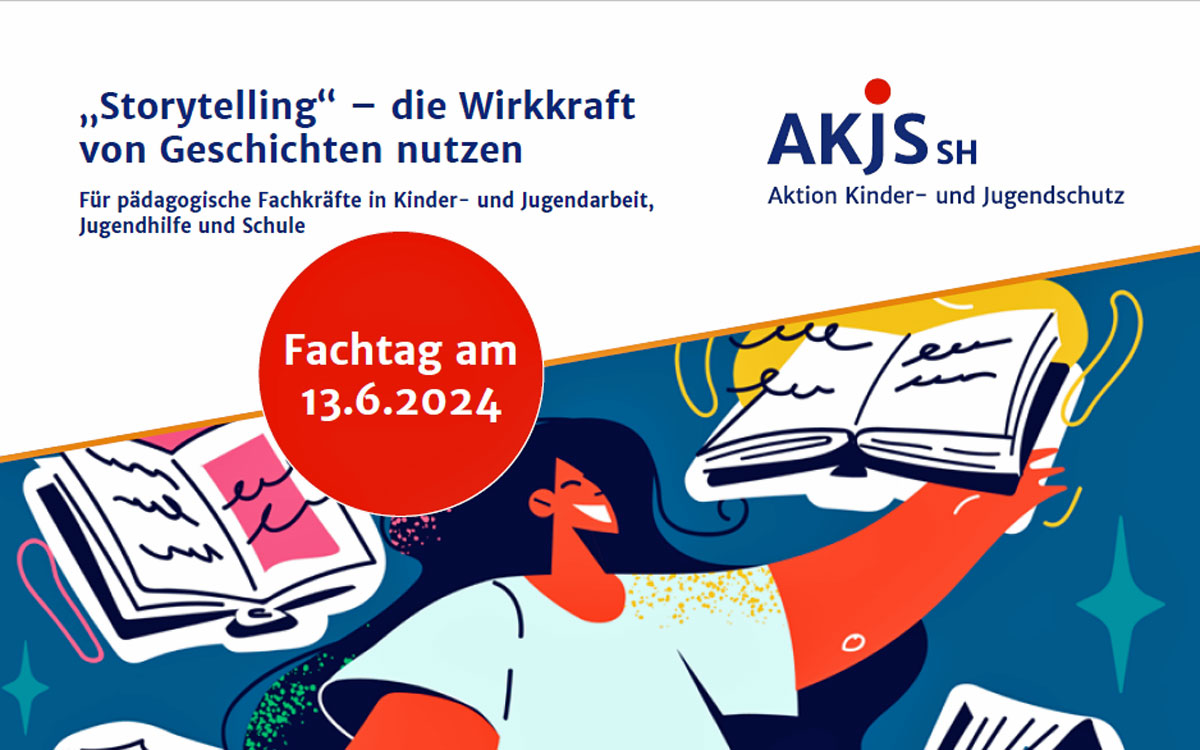 Die Grafik zeigt eine Ankündigung zum Fachtag “Storytelling” – die Wirkkraft von Geschichten nutzen am 13. Juni 2024 in Kiel. Veranstalter ist die AKJS SH